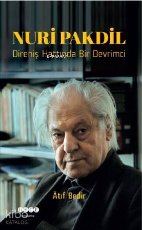 Direniş Hattında Bir Devrimci; Nuri Pakdil - Kitapiks.com