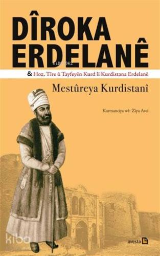 Diroka Erdelane Hoz, Tire ü Tayfeyen Kurd li Kurdistane Erdelane - Kit
