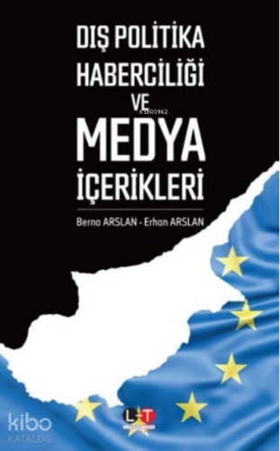 Dış Politika Haberciliği ve Medya İçerikleri - Kitapiks.com