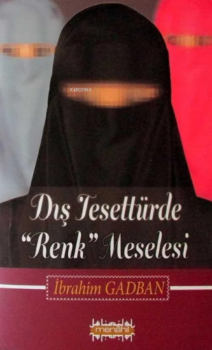 Dış Tesettürde Renk Meselesi - Kitapiks.com