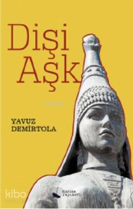 Dişi Aşk - Kitapiks.com