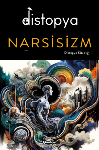Distopya: Narsisizm