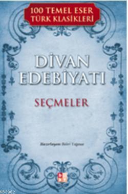 Divan Edebiyatı; Seçmeler - Kitapiks.com