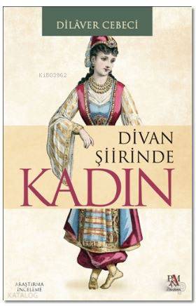 Divan Şiirinde Kadın - Kitapiks.com