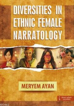 Diversities in Ethnic Female Narratology - Kitapiks.com