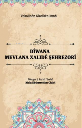 Dîwana Mewlana Xalıdê Şehrezorî - Kitapiks.com