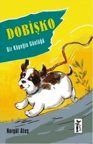 Dobişko; Bir Köpeğin Günlüğü - Kitapiks.com