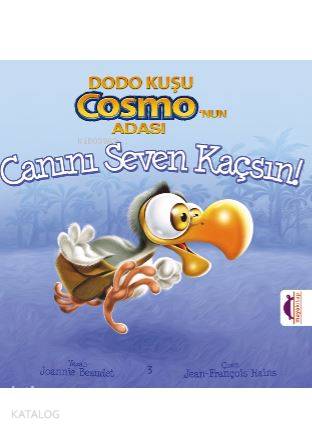 Dodo Kuşu Cosmo'nun Adası – Canını Seven Kaçsın - Kitapiks.com