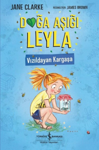 Doğa Aşığı Leyla - Vızıldayan Kargaşa - Kitapiks.com