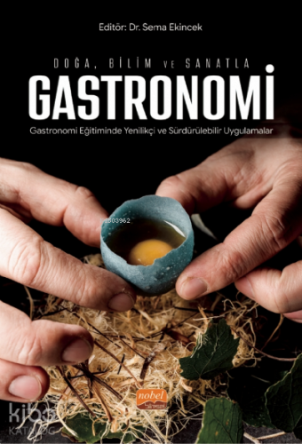 Doğa Bilim Ve Sanatla Gastronomi - Kitapiks.com