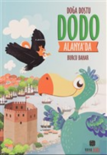 Doğa Dostu Dodo Alanya'da - Kitapiks.com
