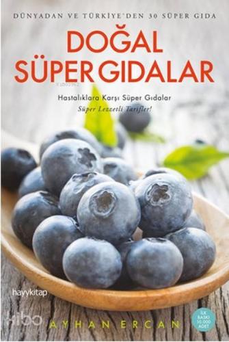 Doğal Süper Gıdalar; Dünyadan ve Türkiye'den 30 Süper Gıda - Kitapiks.