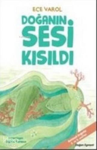 Doğanın Sesi Kısıldı - Kitapiks.com
