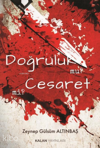 Doğruluk mu?, Cesaret mi? - Kitapiks.com