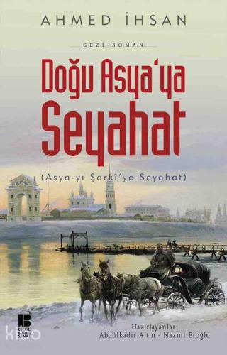Doğu Asya'ya Seyahat; Asya-yı Şarki'ye Seyahat - Kitapiks.com
