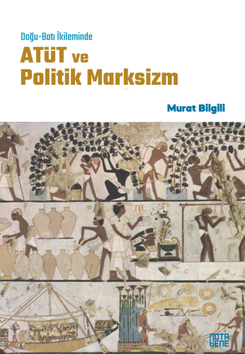 Doğu-Batı İkileminde Atüt ve Politik Marksizm - Kitapiks.com