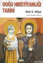 Doğu Hıristiyanlığı Tarihi - Kitapiks.com