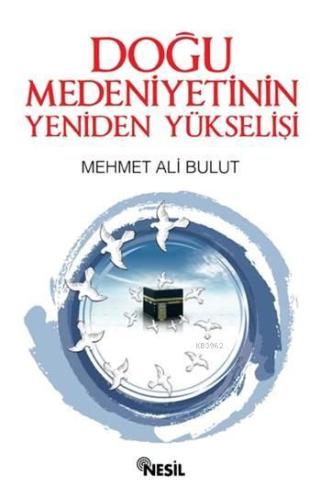Doğu Medeniyetinin Yeniden Yükselişi - Kitapiks.com