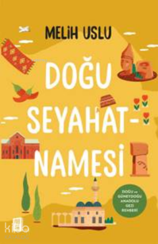 Doğu Seyahatnamesi - Kitapiks.com