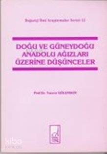 Doğu ve Güneydoğu Anadolu Ağızları Üzerine Düşünceler