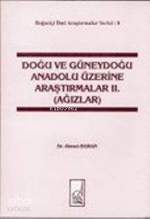 Doğu ve Güneydoğu Anadolu Üzerine Araştırmalar 2. Cilt - Kitapiks.com