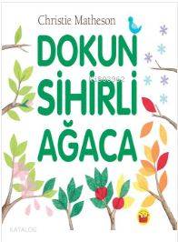 Dokun Sihirli Ağaca - Kitapiks.com