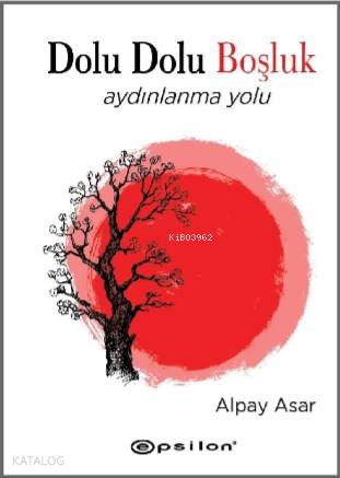 Dolu Dolu Boşluk; Aydınlanmanın Yolu - Kitapiks.com
