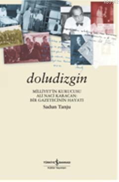 Doludizgin; Ali Naci Karacan, Bir Gazetecinin Hayatı - Kitapiks.com