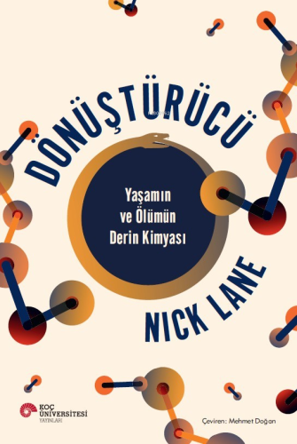Dönüştürücü Yaşamın ve Ölümün Derin Kimyası - Kitapiks.com