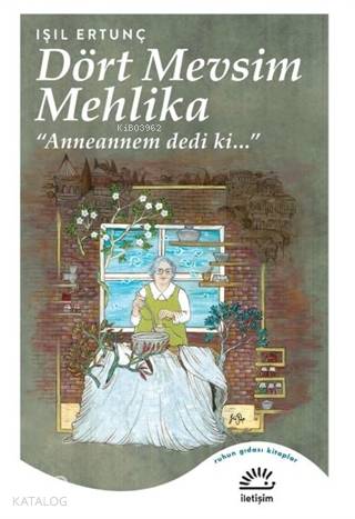 Dört Mevsim Mehlika; "Anneannem Dedi Ki..." - Kitapiks.com