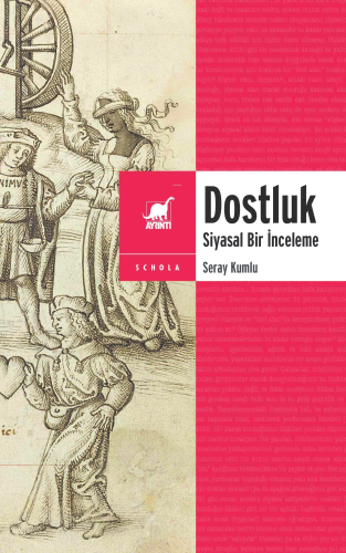 Dostluk;Siyasal Bir İnceleme - Kitapiks.com