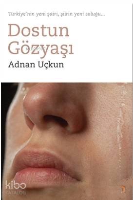 Dostun Gözyaşı - Kitapiks.com