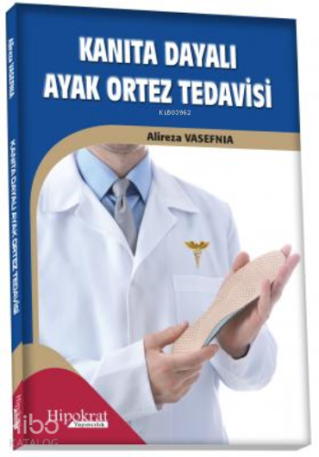 Dosyayı görüntüleyin Kanıta Dayalı Ayak Ortez Tedavisi - Kitapiks.com