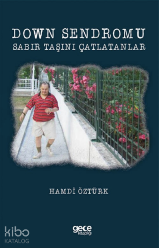 Down Sendromu ;Sabır Taşını Çatlatanlar - Kitapiks.com