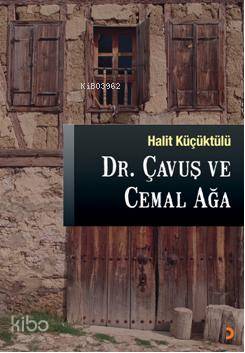 Dr. Çavuş ve Cemal Ağa - Kitapiks.com
