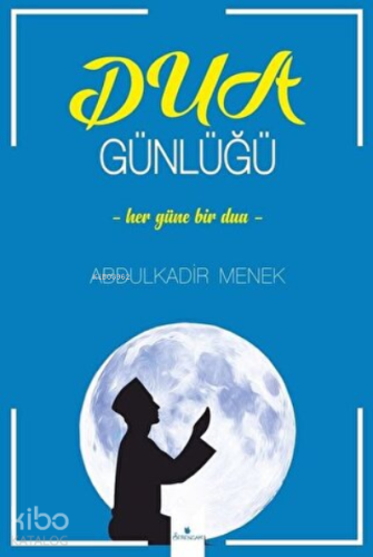 Dua Günlüğü Her Güne Bir Dua - Kitapiks.com