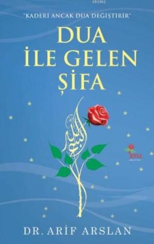 Dua İle Gelen Şifa - Kitapiks.com