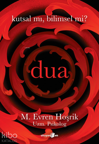Dua Kutsal mı Bilimsel mi? - Kitapiks.com