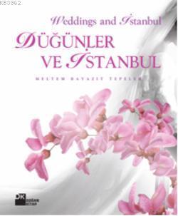 Düğünler ve İstanbul; Weddings and İstanbul - Kitapiks.com