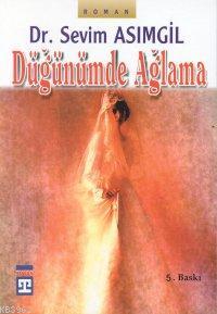 Düğünümde Ağlama - Kitapiks.com
