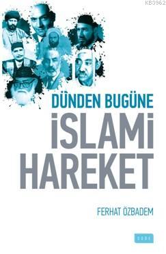 Dünden Bugüne İslami Hareket