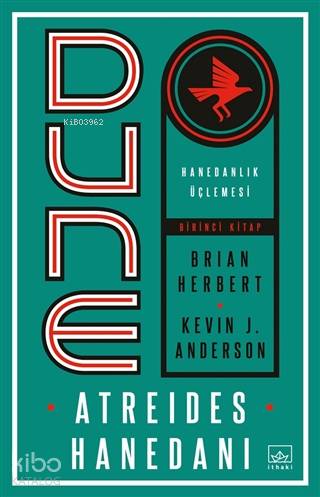 Dune: Atreides Hanedanı - Hanedanlık Üçlemesi Birinci Kitap - Kitapiks