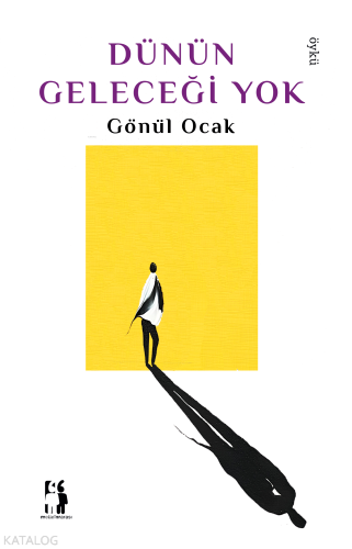 Dünün Geleceği Yok - Kitapiks.com
