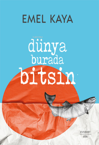 Dünya Burada Bitsin - Kitapiks.com