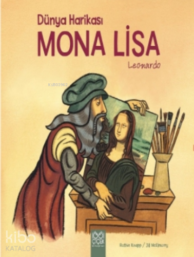 Dünya Harikası Mona Lisa;Leonardo - Kitapiks.com