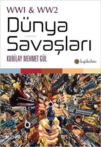 Dünya Savaşları; WW1 & WW2