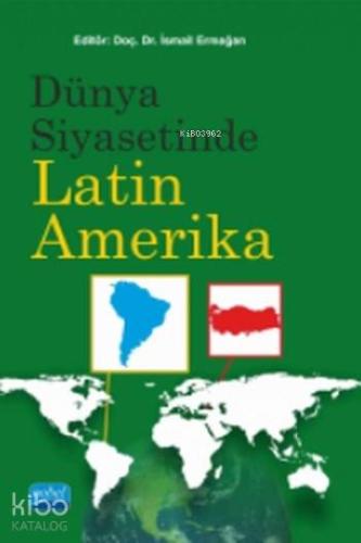 Dünya Siyasetinde Latin Amerika - Kitapiks.com