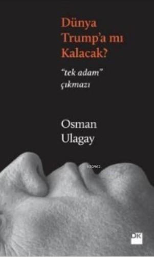 Dünya Trump'a mı Kalacak ? - Kitapiks.com