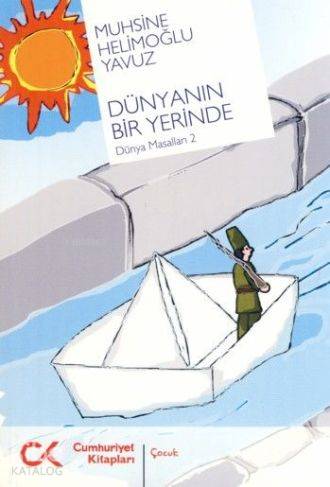 Dünyanın Bir Yerinde; Dünya Masalları 2 - Kitapiks.com
