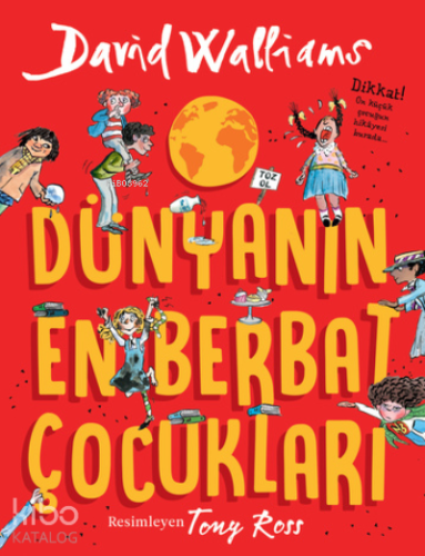 Dünyanın En Berbat Çocukları - Kitapiks.com